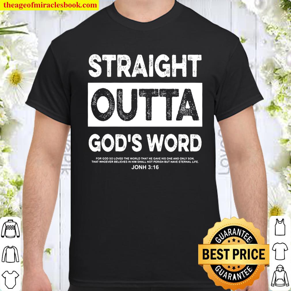Straight Outta God’s Word Shirt, hoodie, tank top, sweater