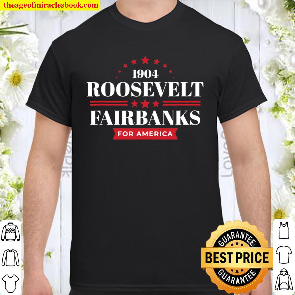 Teddy Roosevelt President Theodore Campaign limited Shirt, Hoodie, Long Sleeved, SweatShirt