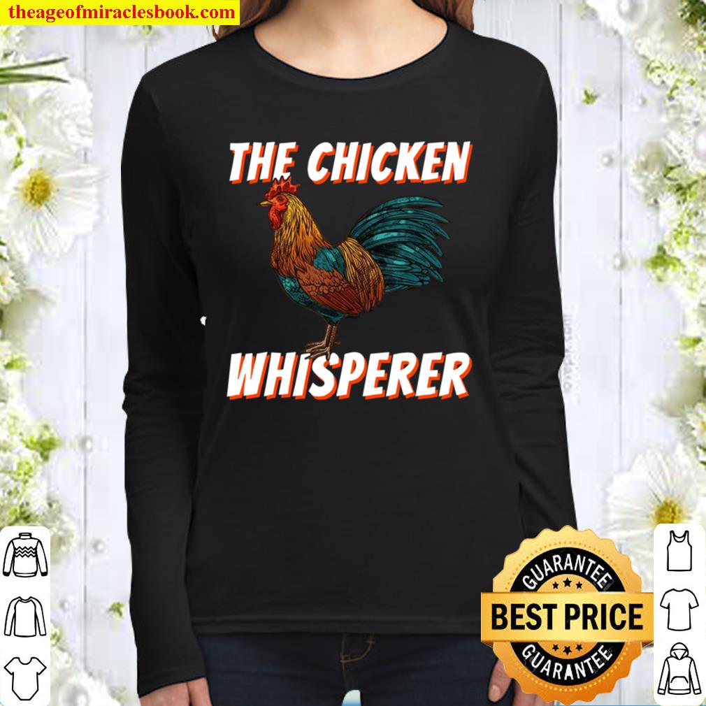 The Chicken Whisperer Chicken Chicken Farming Women Long Sleeved