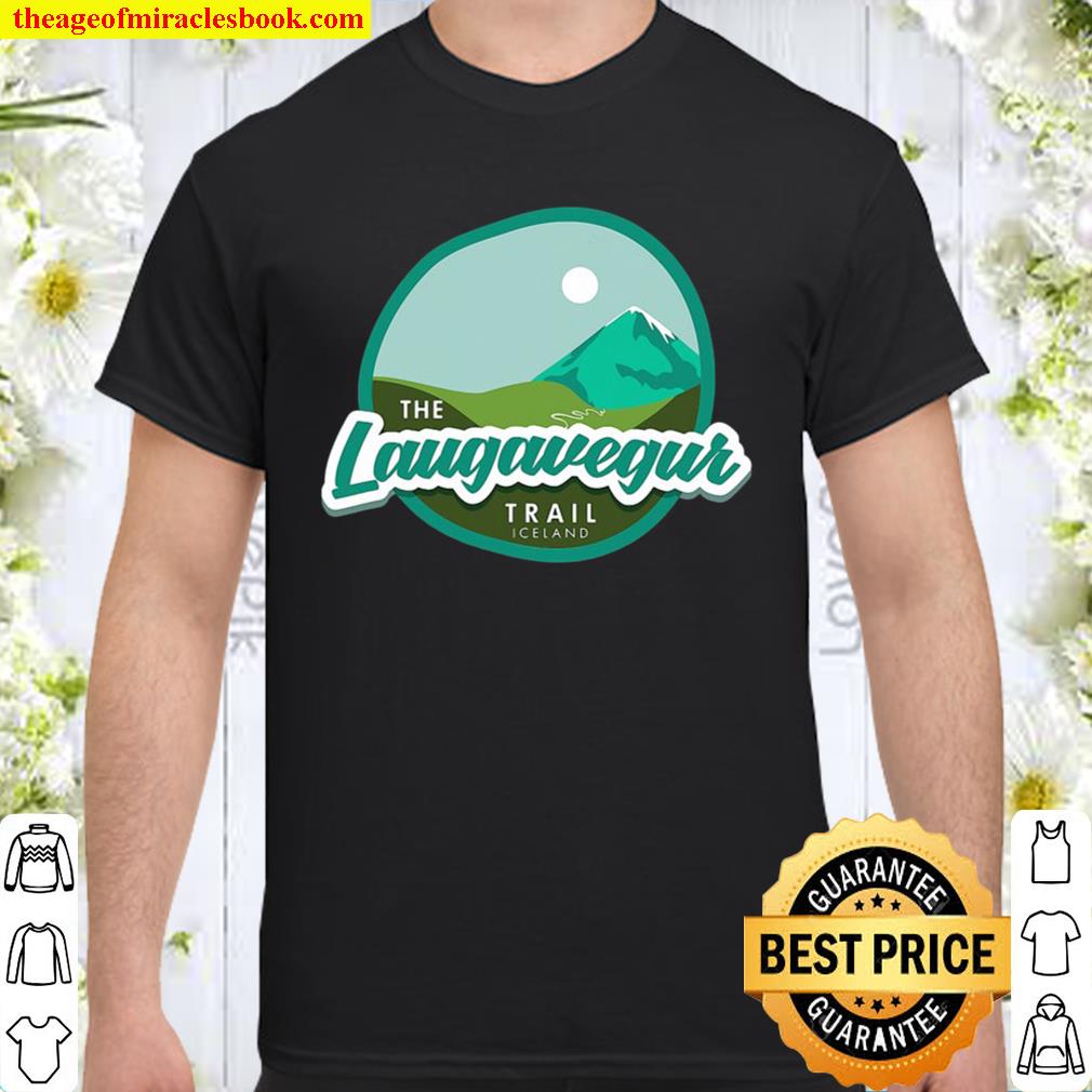 The Laugavegur Trail – Iceland 2021 Shirt, Hoodie, Long Sleeved, SweatShirt The Laugavegur Trail – Iceland 2021 Shirt, Hoodie, Long Sleeved, SweatShirt