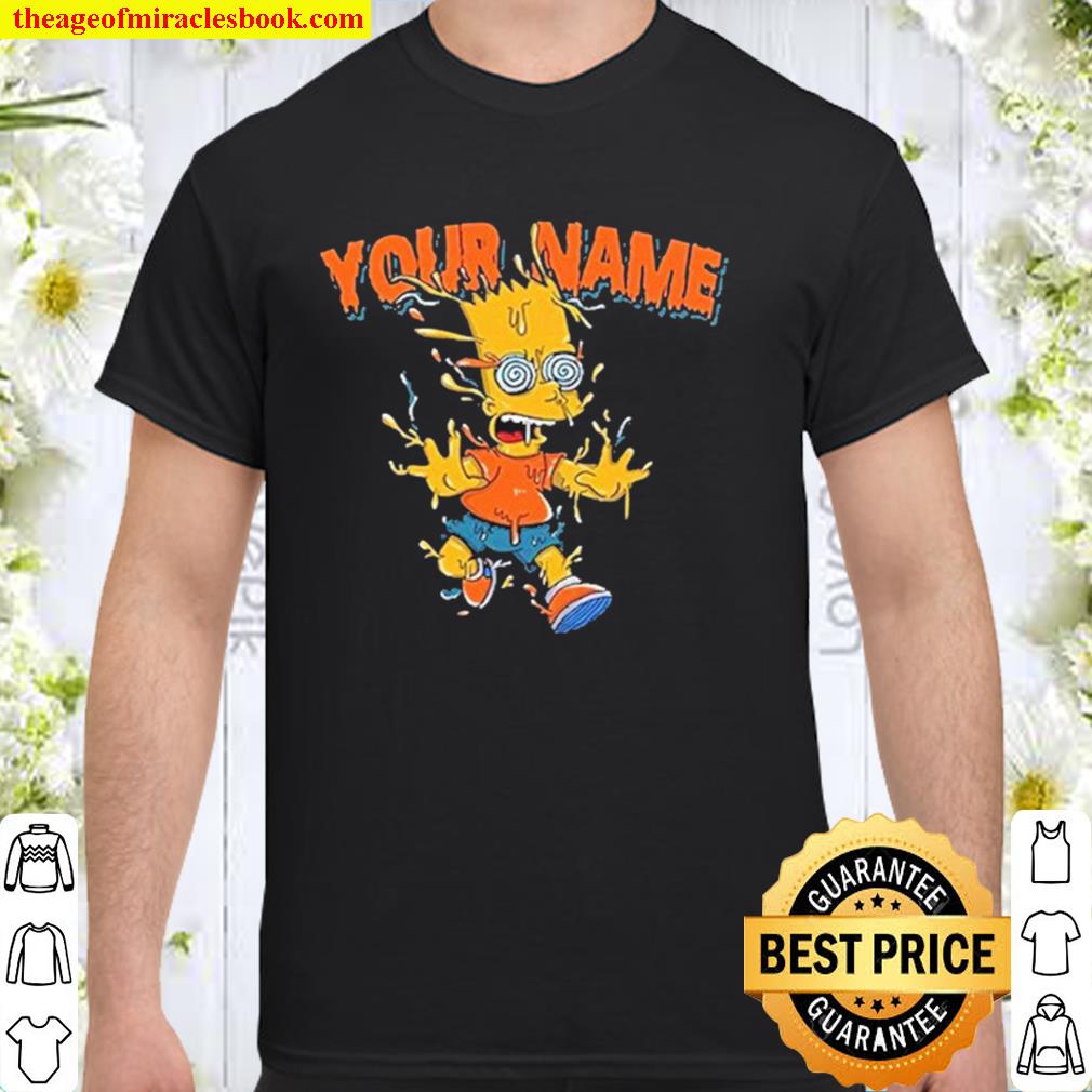 The Simpsons your name hot Shirt, Hoodie, Long Sleeved, SweatShirt