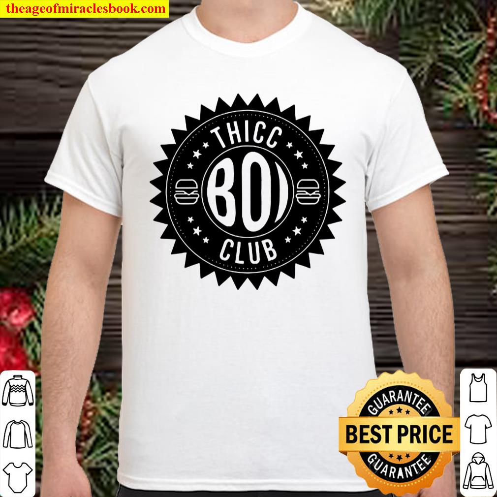 Thicc Boi Club (White) shirt, hoodie, tank top, sweater