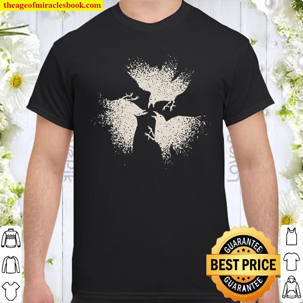 Three Crows Shirt, hoodie, tank top, sweater