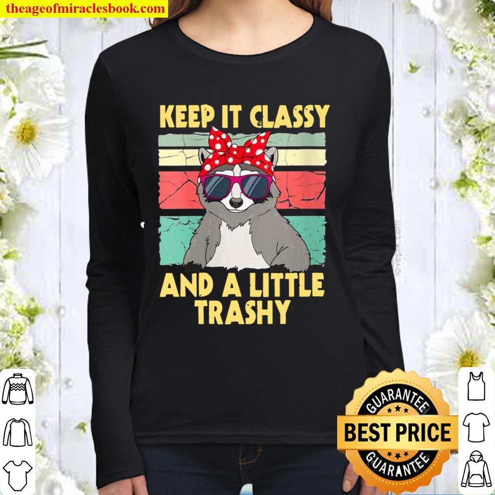 Womens A Little Trashy Racoon Women Long Sleeved