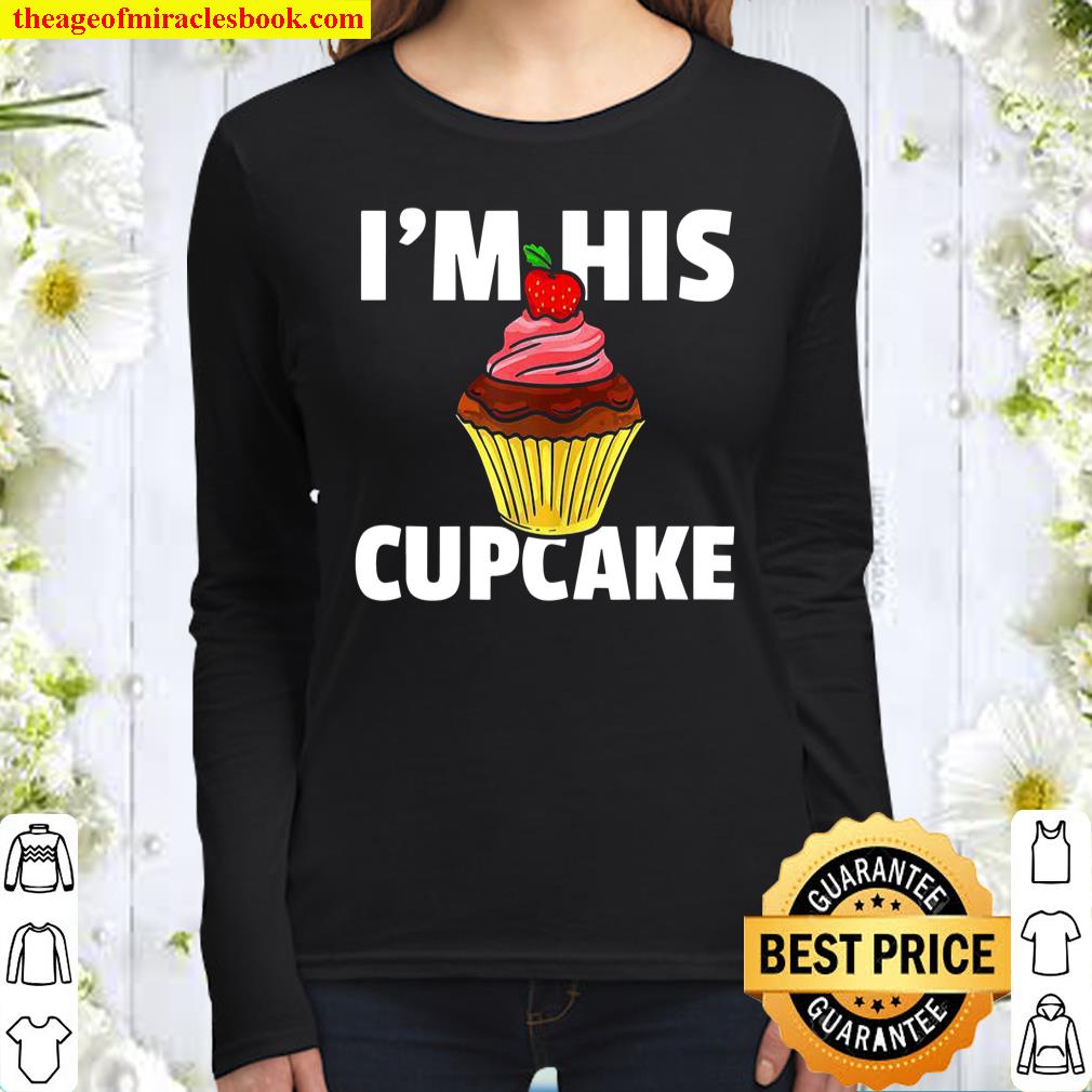 Womens I’m His Cupcake For A Baker Women Long Sleeved