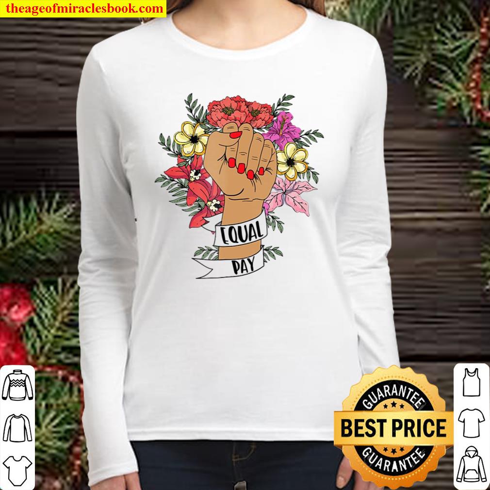Women’s Rights Are Human Rights Equal Pay Feminist Women Long Sleeved