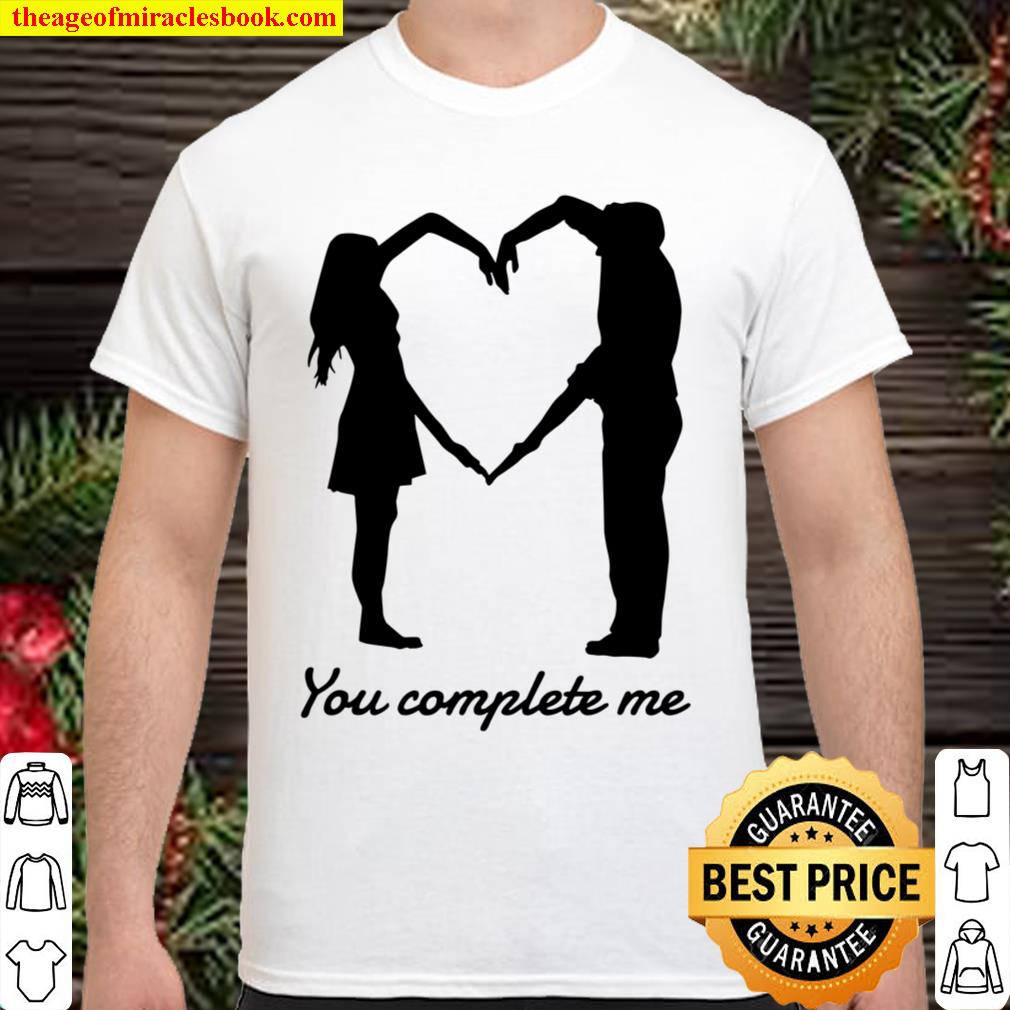 You complete me Love and Couple limited Shirt, Hoodie, Long Sleeved, SweatShirt