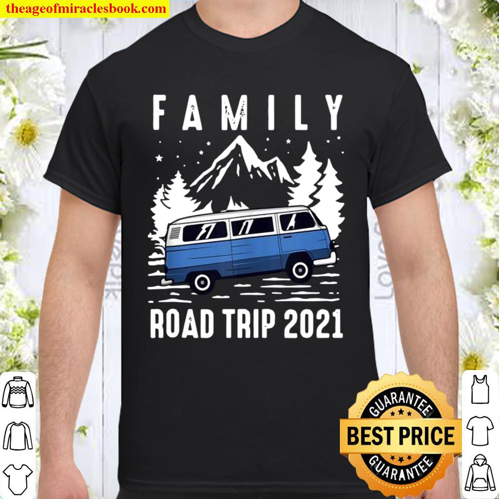 2021 Family Road Trip limited Shirt, Hoodie, Long Sleeved, SweatShirt 2021 Family Road Trip limited Shirt, Hoodie, Long Sleeved, SweatShirt