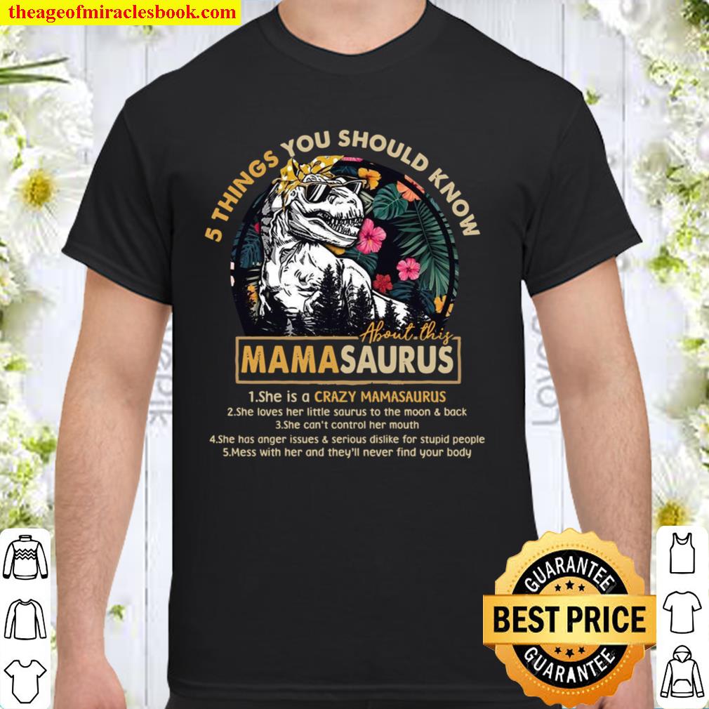 5 Things You Should Know Mamasaurus limited Shirt, Hoodie, Long Sleeved, SweatShirt 5 Things You Should Know Mamasaurus limited Shirt, Hoodie, Long Sleeved, SweatShirt