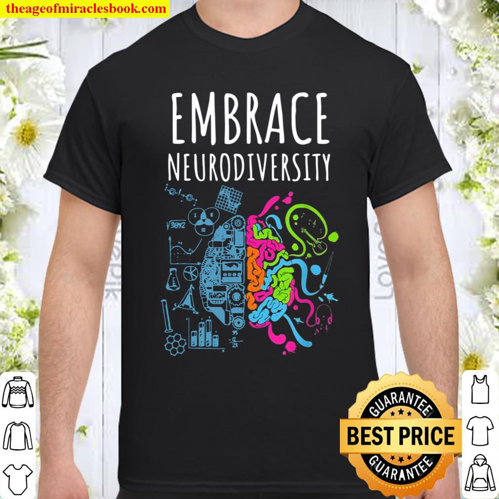 Autism Shirt Embrace Neurodiversity Shirt, hoodie, tank top, sweater Autism Shirt Embrace Neurodiversity Shirt, hoodie, tank top, sweater