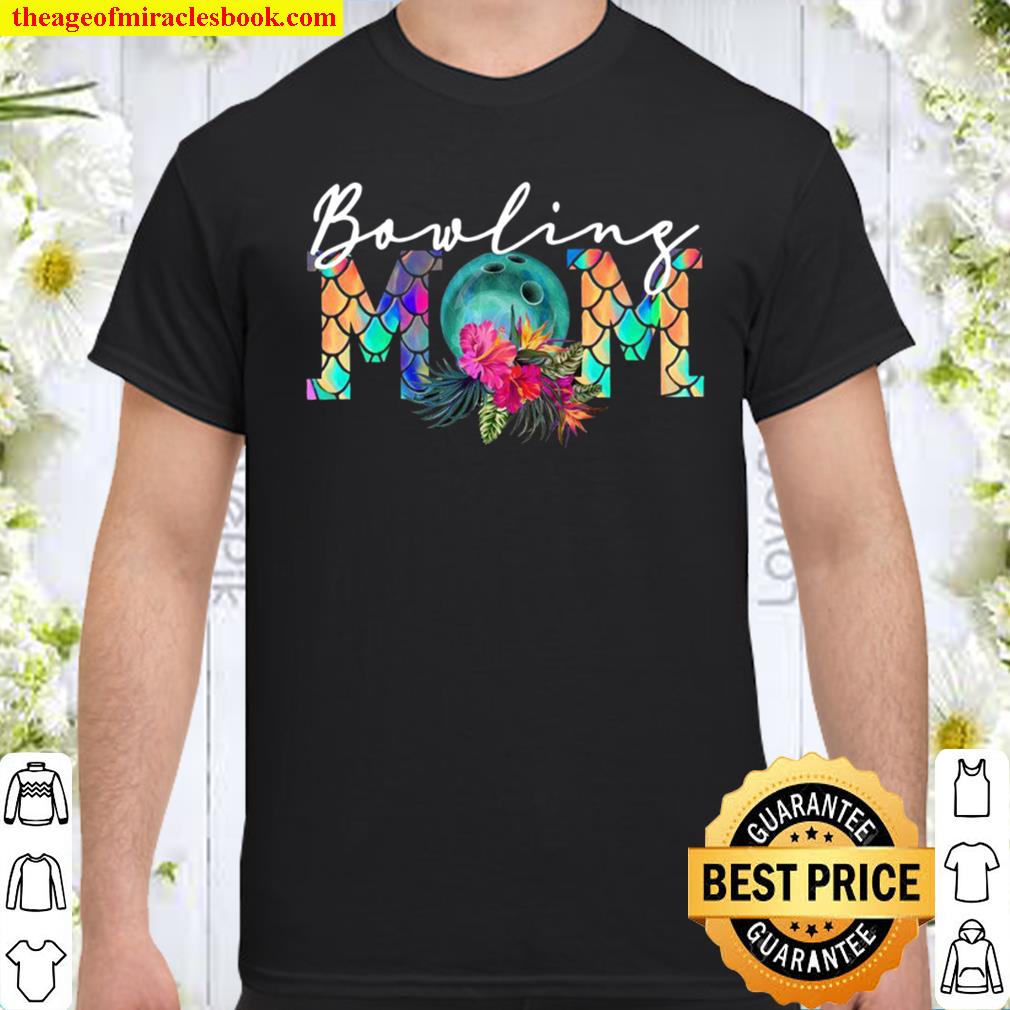 Bowling Mom shirt, hoodie, tank top, sweater Bowling Mom shirt, hoodie, tank top, sweater