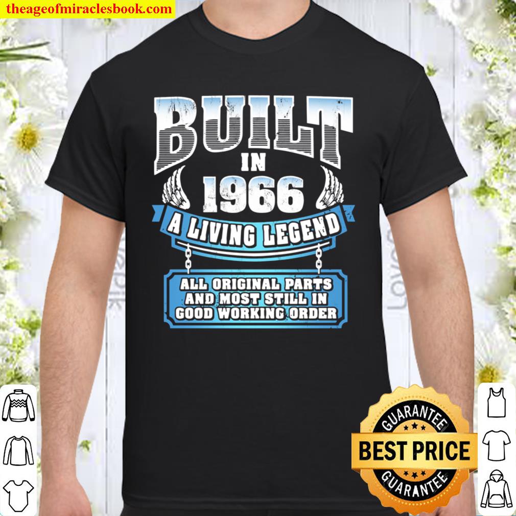 Built In 1966 A Living Legend Vintage 55th Birthday hot Shirt, Hoodie, Long Sleeved, SweatShirt