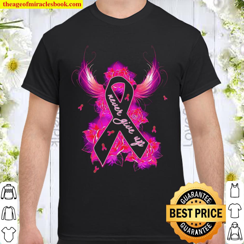 Cancer Awareness Never Give Up Shirt, hoodie, tank top, sweater Cancer Awareness Never Give Up Shirt, hoodie, tank top, sweater