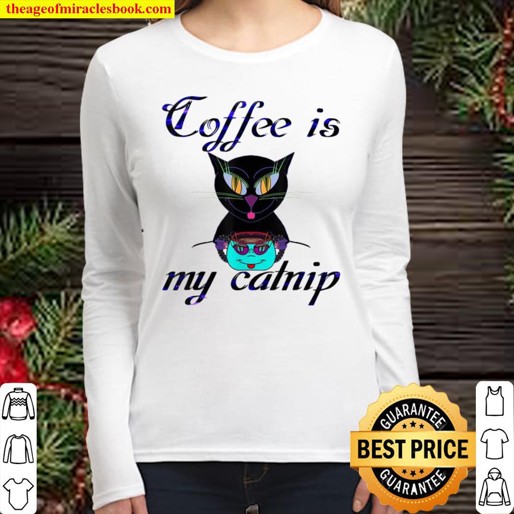 Coffee Is My Catnip Women Long Sleeved