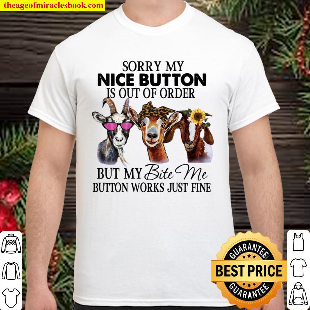 Cows Sorry My Nice Button Is Out Of Order But My Bite Me Button Works Just Fine hot Shirt, Hoodie, Long Sleeved, SweatShirt