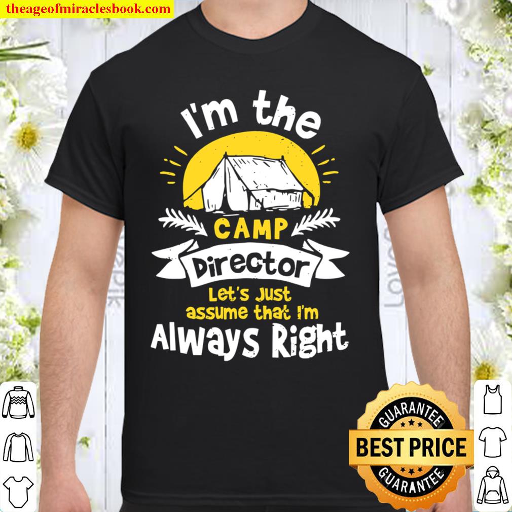 Direkte I’m The Camp Director Camping new Shirt, Hoodie, Long Sleeved, SweatShirt