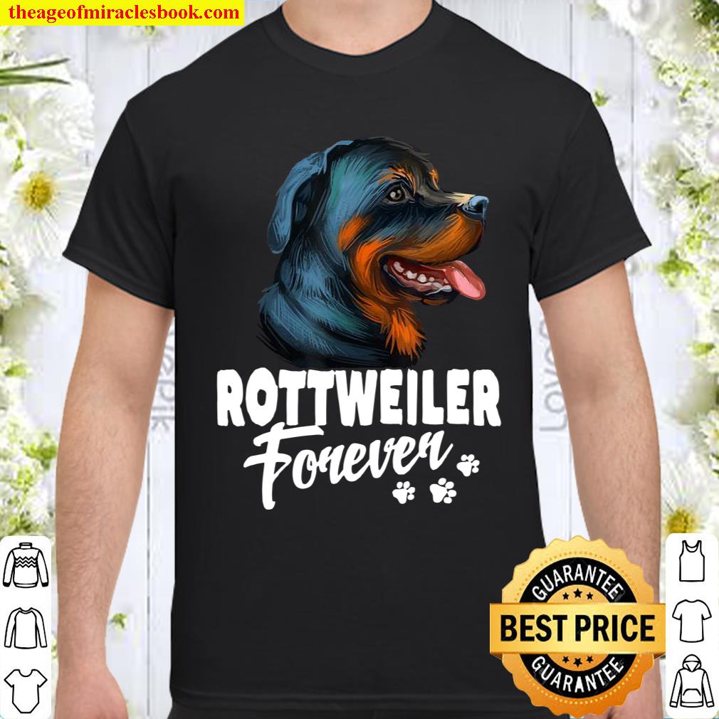 Dogs 365 Rottweiler Forever Cute Dog shirt, hoodie, tank top, sweater