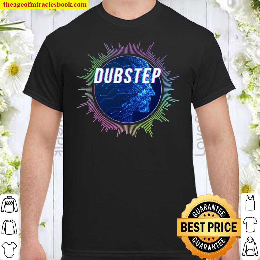 Dubstep DJ, EDM Rave hot Shirt, Hoodie, Long Sleeved, SweatShirt