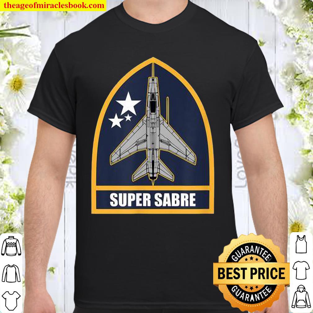 F100 Super Sabre limited Shirt, Hoodie, Long Sleeved, SweatShirt