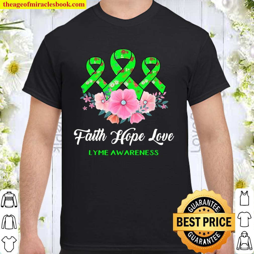 Faith Hopes Love Lyme Awareness hot Shirt, Hoodie, Long Sleeved, SweatShirt