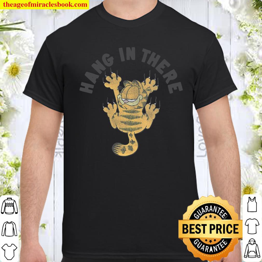 Garfield Hang In There shirt, hoodie, tank top, sweater