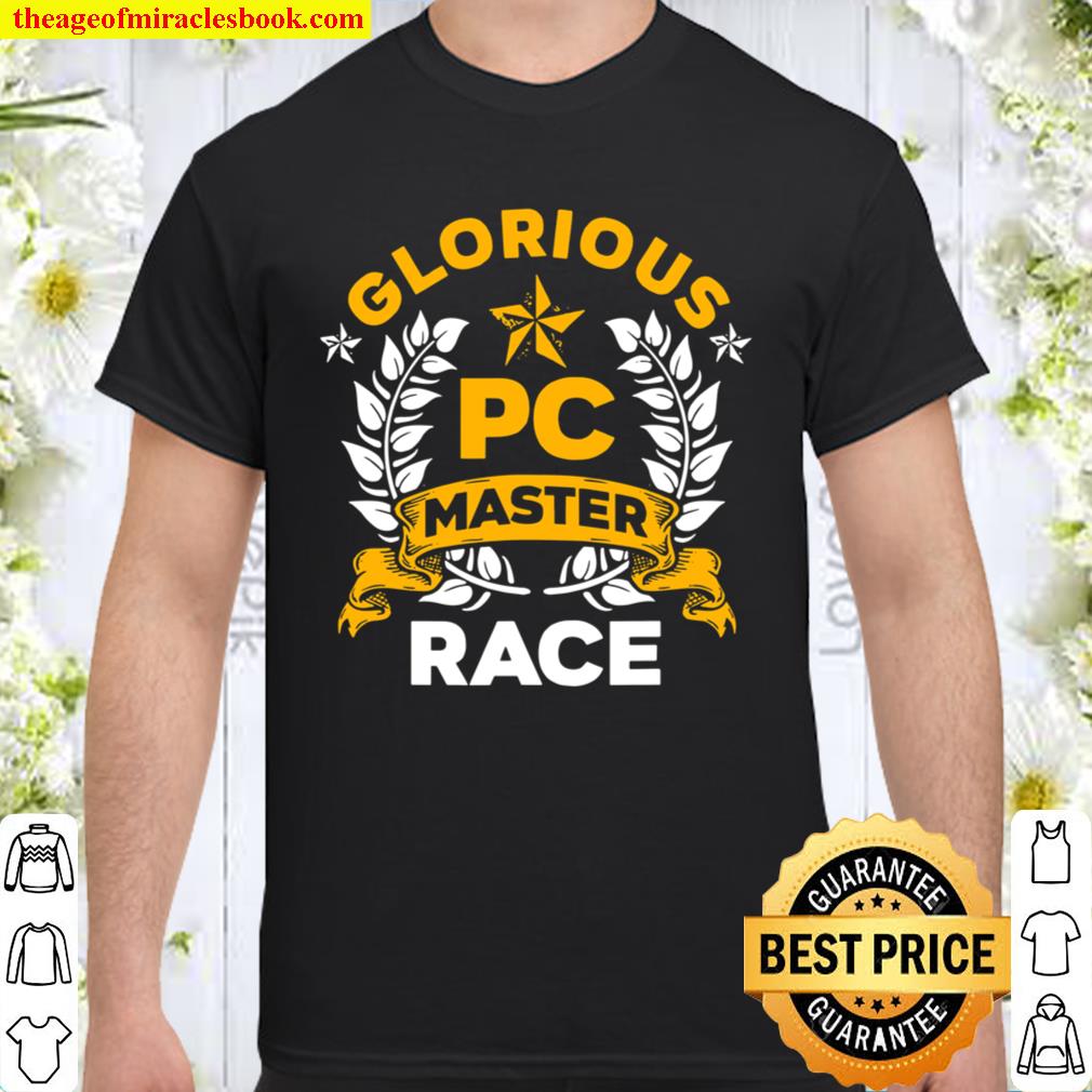 Glorious PC Master Race ESports Gaming Computer limited Shirt, Hoodie, Long Sleeved, SweatShirt