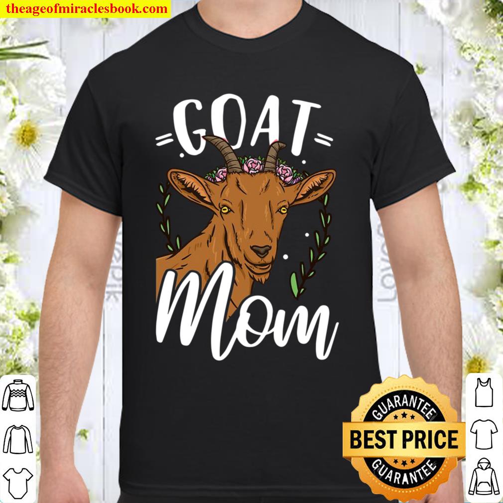 Goat Mom limited Shirt, Hoodie, Long Sleeved, SweatShirt Goat Mom limited Shirt, Hoodie, Long Sleeved, SweatShirt