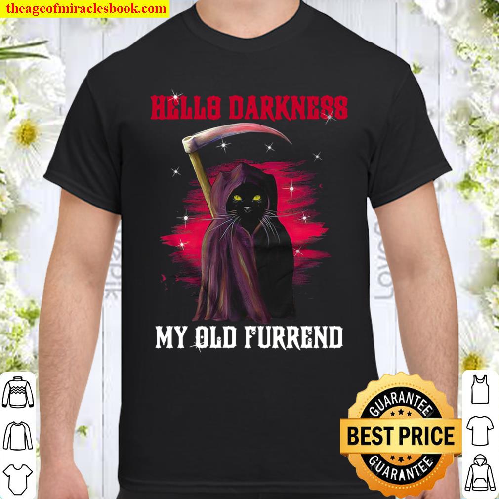 Hello Darkness My Old Furrend Shirt, hoodie, tank top, sweater