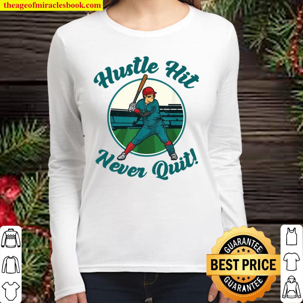 Hustle Hit never Quit Baseball catcher Women Long Sleeved