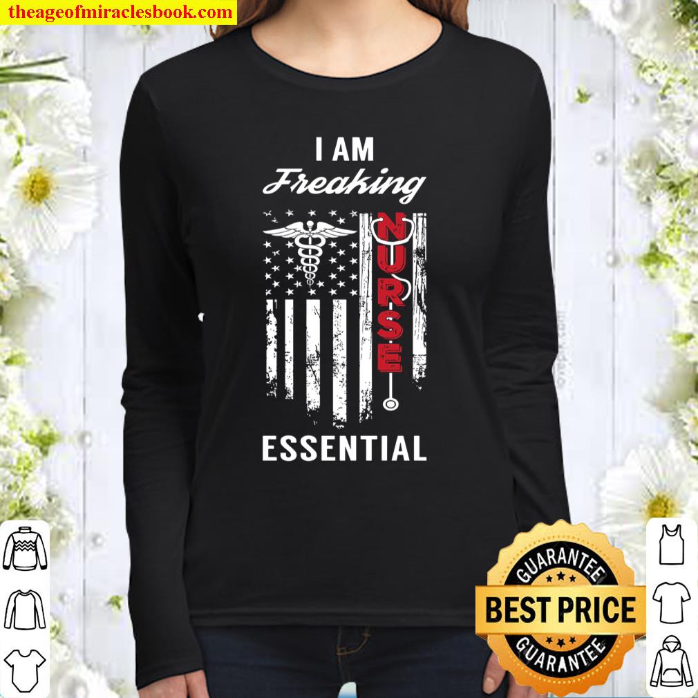 I Am Freaking Nurse Essential Women Long Sleeved