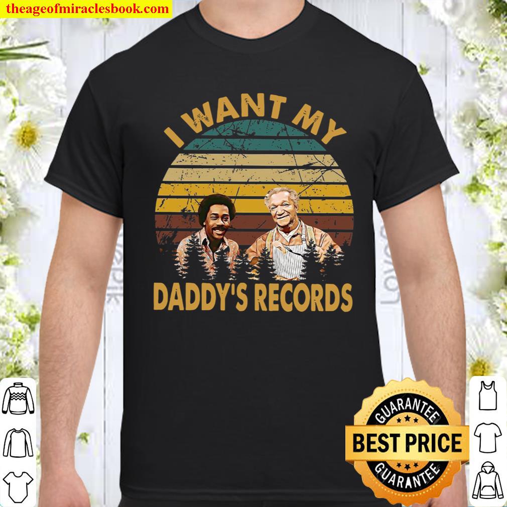 I Want My Daddy’s Records shirt, hoodie, tank top, sweater I Want My Daddy’s Records shirt, hoodie, tank top, sweater