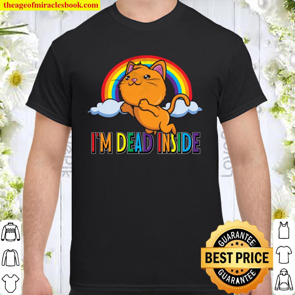 I’m Dead Inside Sarcastic Happy Kawaii 2021 Shirt, Hoodie, Long Sleeved, SweatShirt