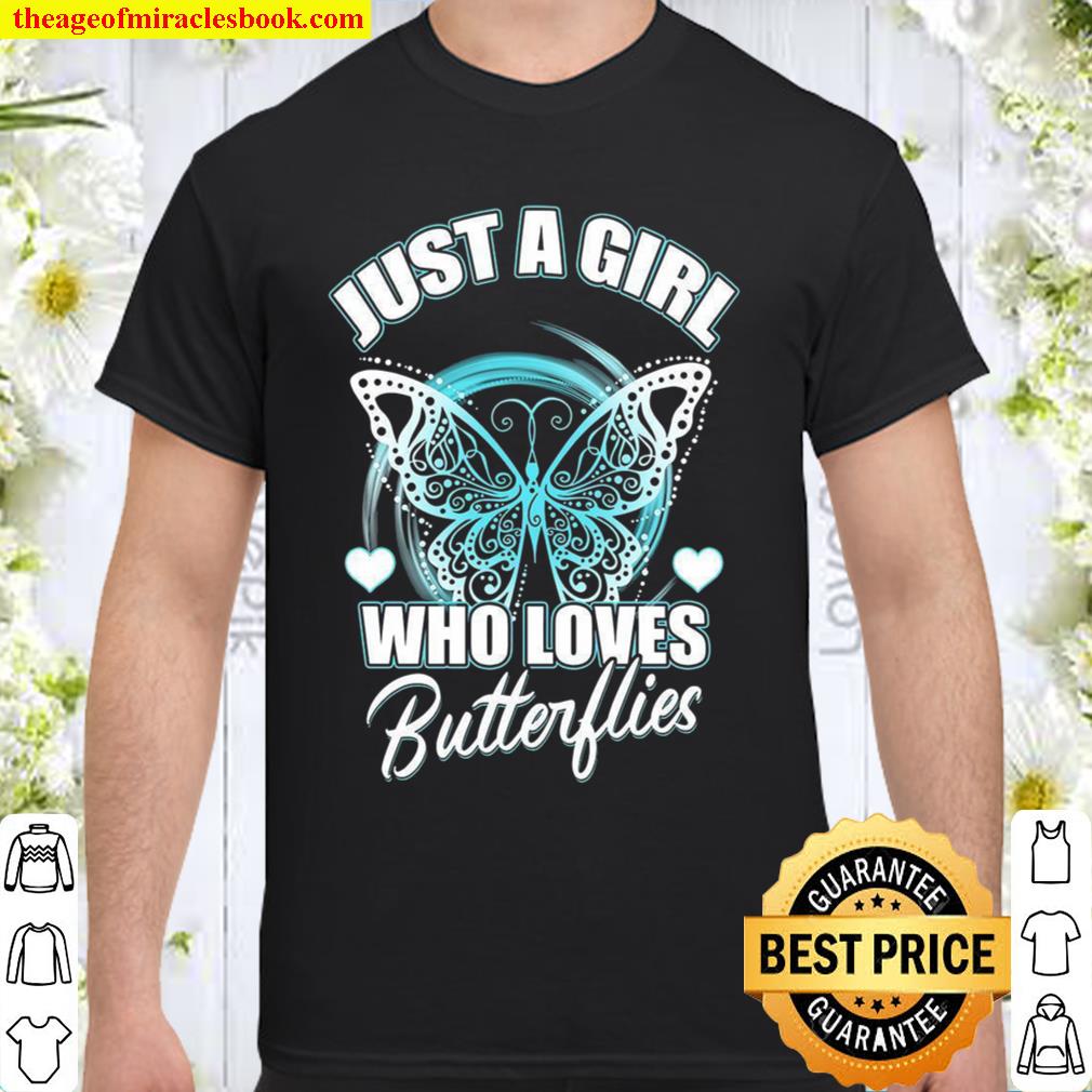 Just A Girl Who Loves Butterflies limited Shirt, Hoodie, Long Sleeved, SweatShirt Just A Girl Who Loves Butterflies limited Shirt, Hoodie, Long Sleeved, SweatShirt