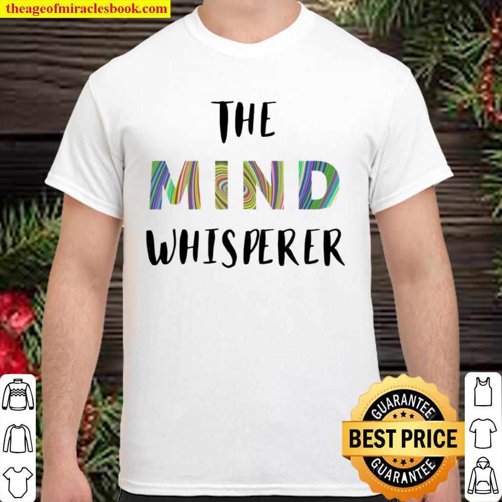 Mind Whisperer for Hypnotist limited Shirt, Hoodie, Long Sleeved, SweatShirt
