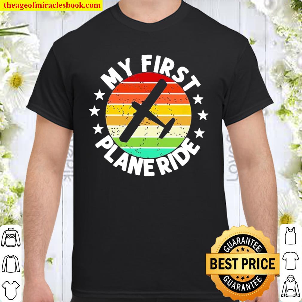My First Plane Ride Retro Vintage 2021 Shirt, Hoodie, Long Sleeved, SweatShirt My First Plane Ride Retro Vintage 2021 Shirt, Hoodie, Long Sleeved, SweatShirt