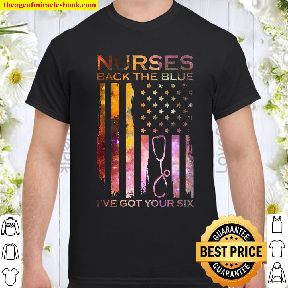 Nurses Back The Blue I’ve Got Your Six Shirt, hoodie, tank top, sweater