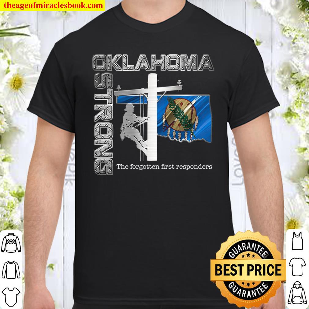 Oklahoma Strong The Forgotten First Responders Shirt, hoodie, tank top, sweater
