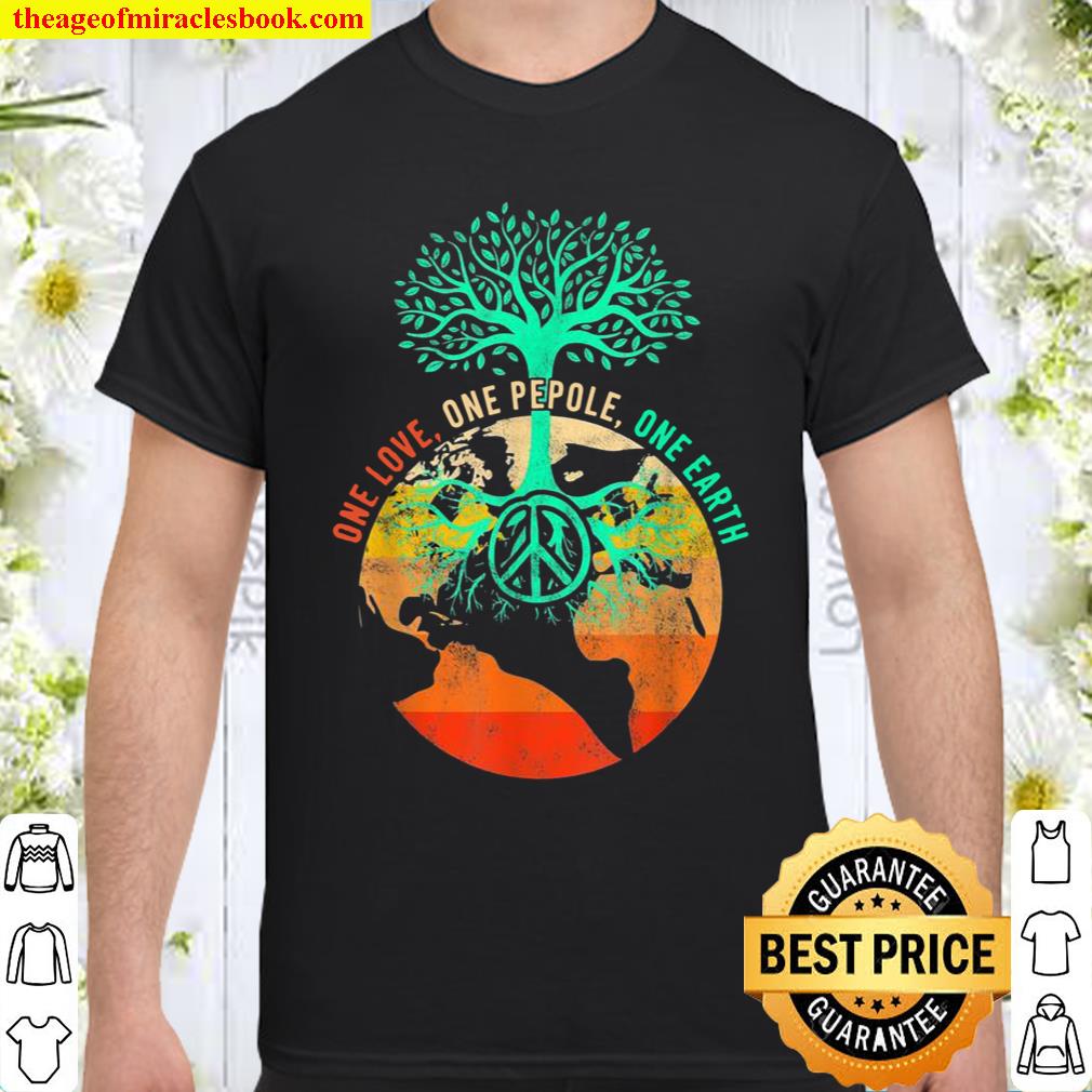 One Love, One People, One Earth For Peace Advocates Shirt, hoodie, tank top, sweater