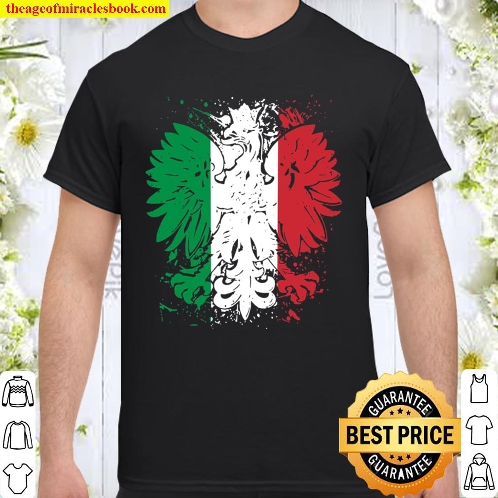 Polish Flag Eagle Italian Flag Colors 2021 Shirt, Hoodie, Long Sleeved, SweatShirt