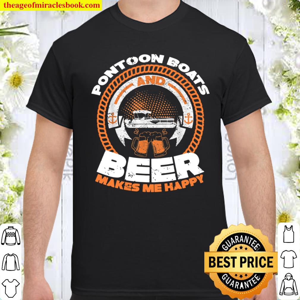 Pontooning Boating Lake Pontoon Boat Beer Shirt, hoodie, tank top, sweater