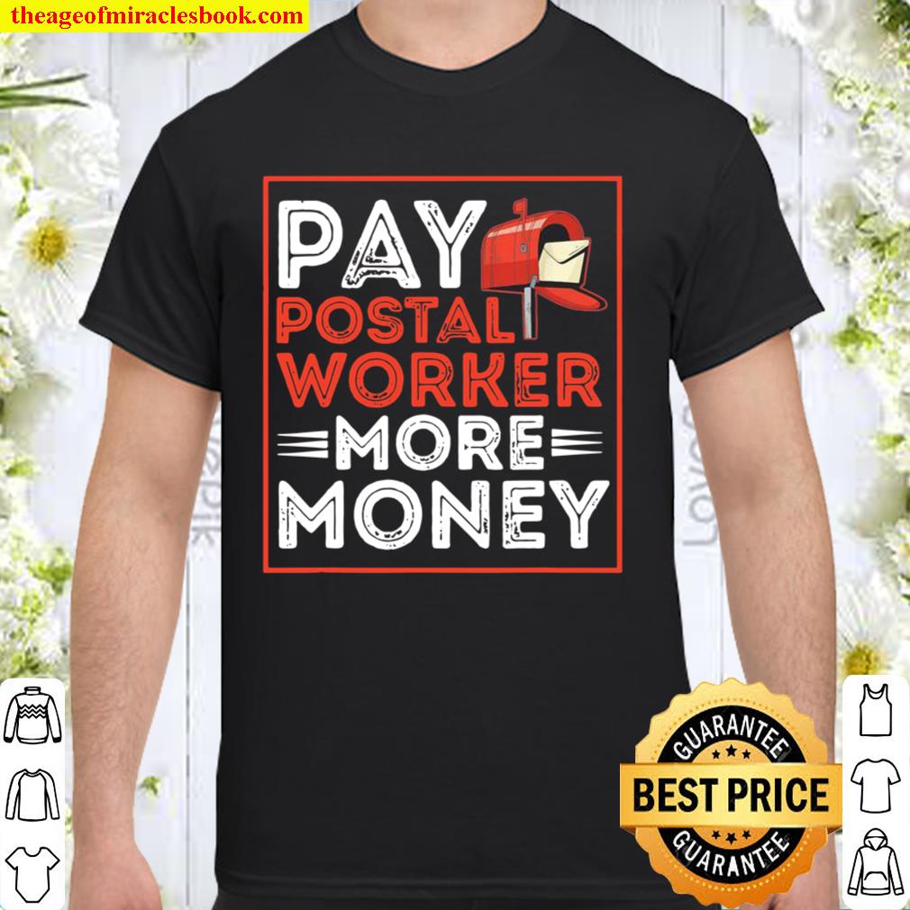 Post Office Pay Postal Workers More Money Mailbox hot Shirt, Hoodie, Long Sleeved, SweatShirt