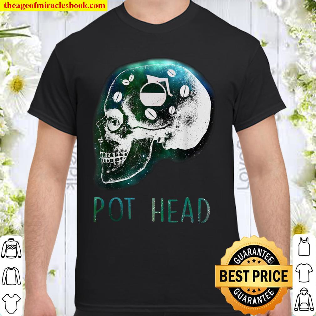 Pot Head 2021 Shirt, Hoodie, Long Sleeved, SweatShirt