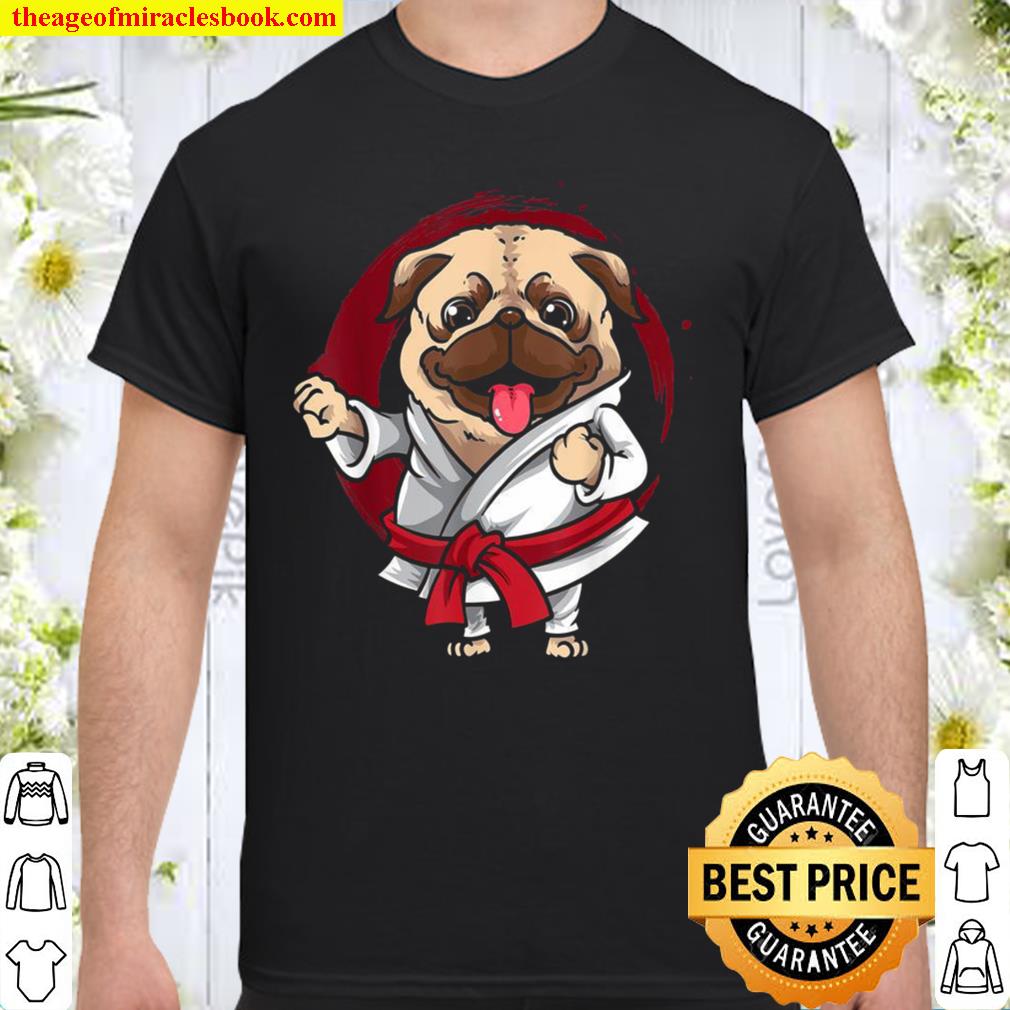 Red Belt Martials Arts Karate Pug Dog Shirt, hoodie, tank top, sweater Red Belt Martials Arts Karate Pug Dog Shirt, hoodie, tank top, sweater