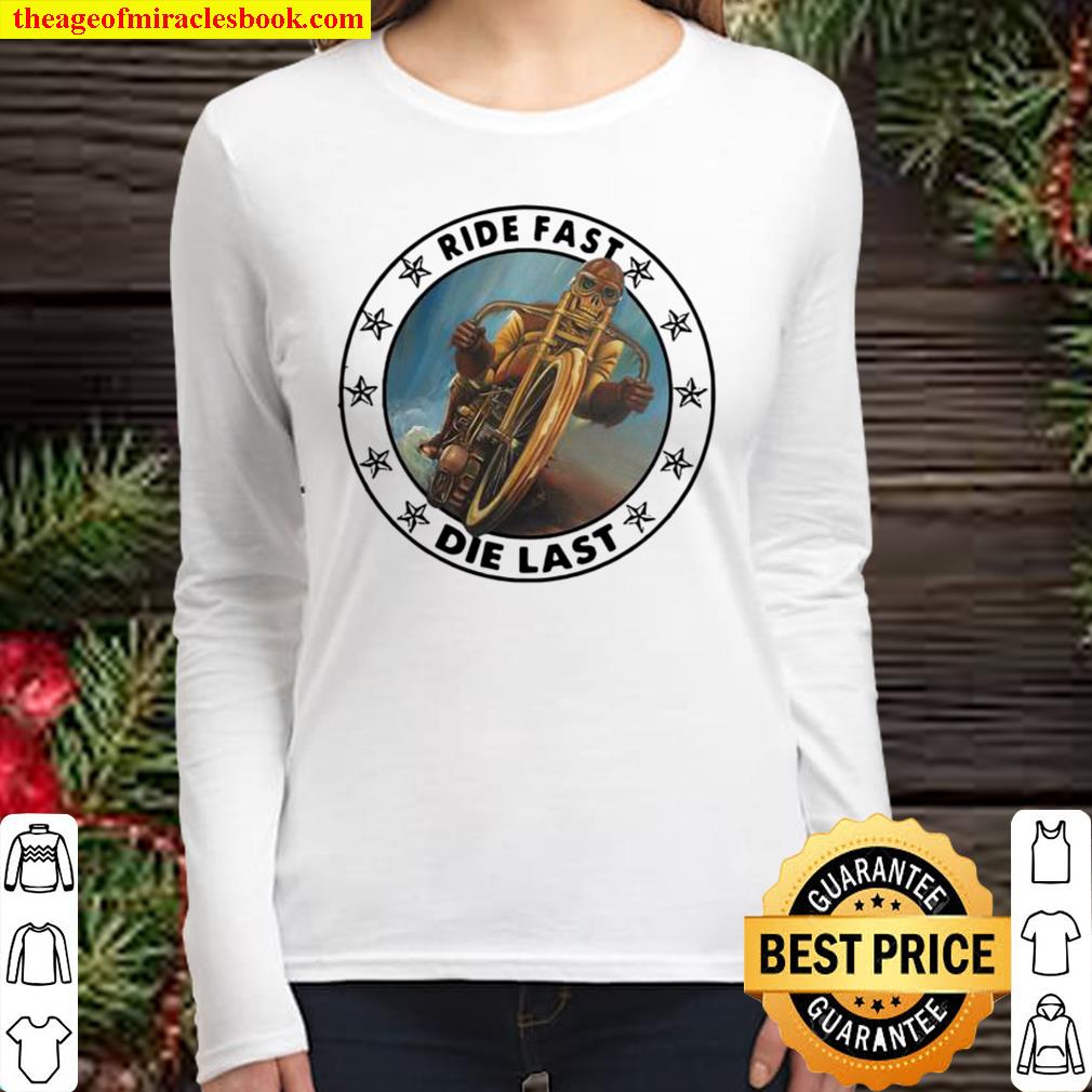 Ride Fast Die Last Skull Motorcycle Women Long Sleeved