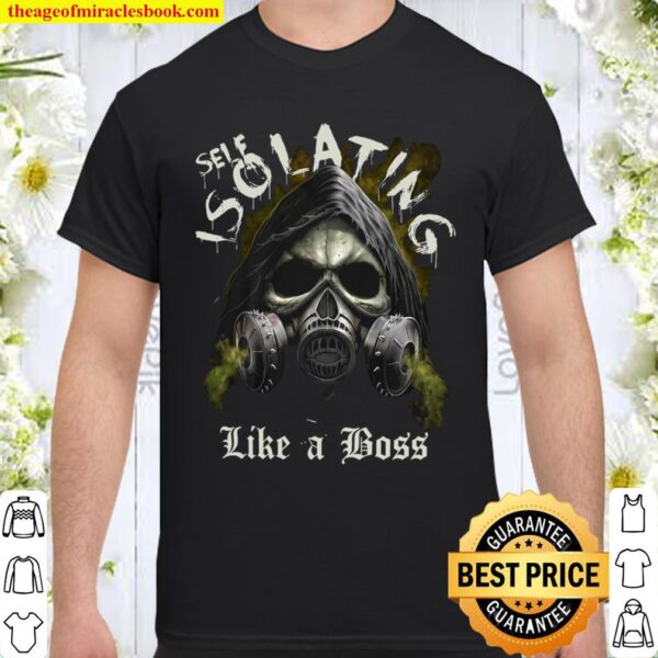 Sele Isolating Like A Boss Shirt