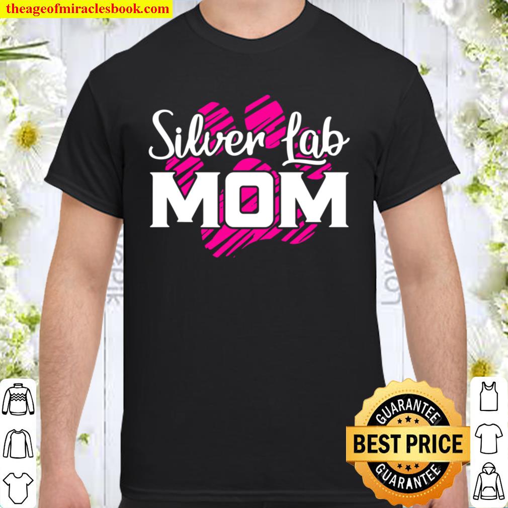 Silver Lab Mama Gift For Fur Mom Dog Lover limited Shirt, Hoodie, Long Sleeved, SweatShirt Silver Lab Mama Gift For Fur Mom Dog Lover limited Shirt, Hoodie, Long Sleeved, SweatShirt