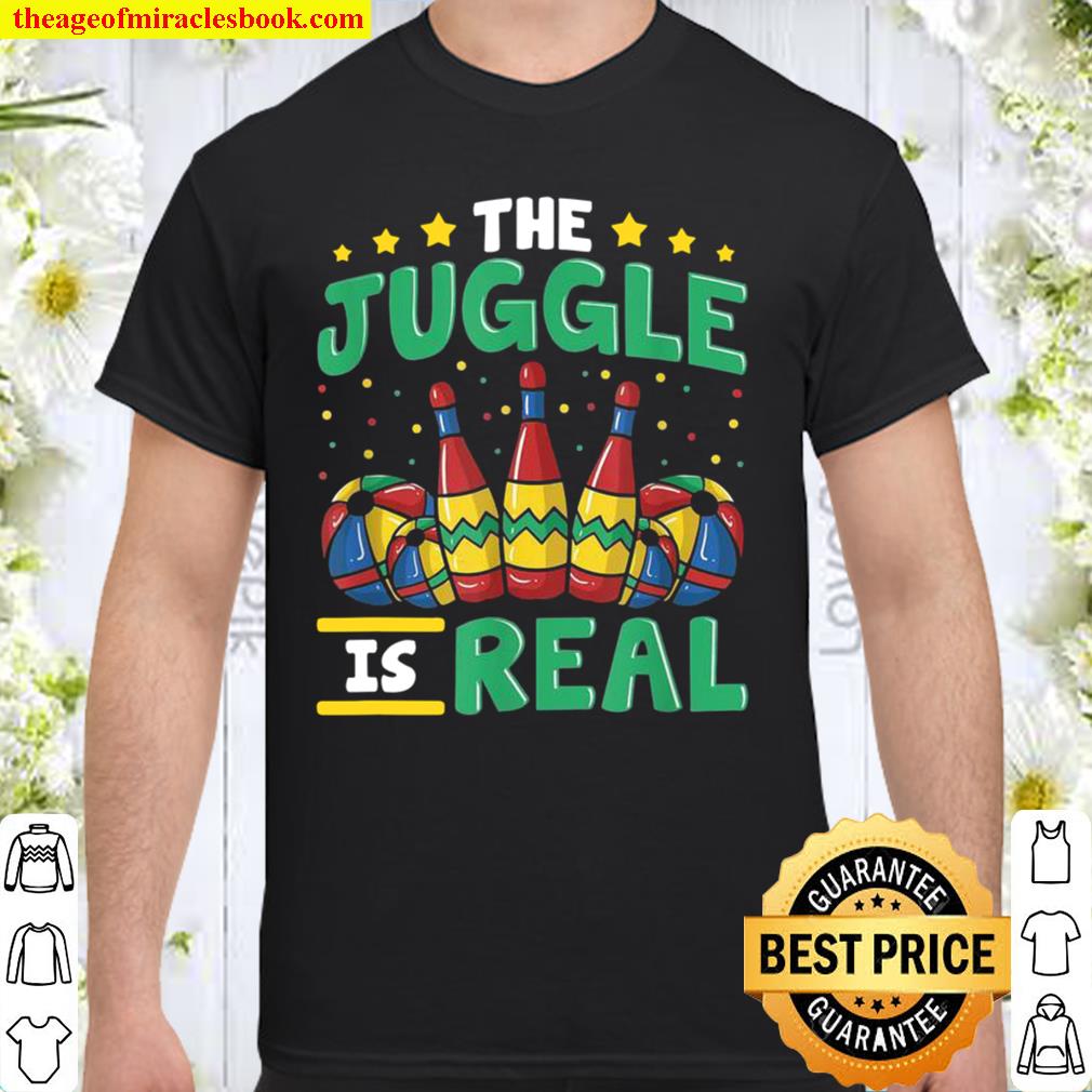 The Juggle Is Real Circus Clowns Jugglers Trapeze Artist Shirt The Juggle Is Real Circus Clowns Jugglers Trapeze Artist Shirt