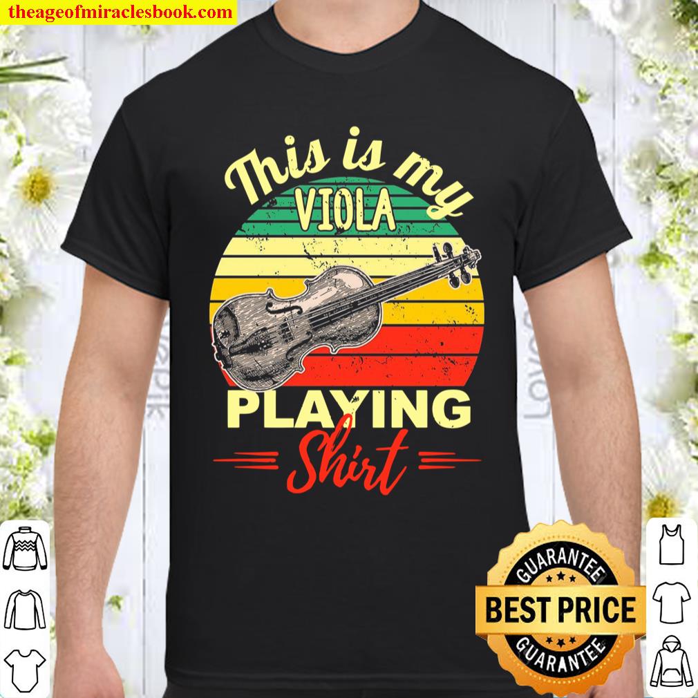 This Is My Viola Playing Shirt, hoodie, tank top, sweater This Is My Viola Playing Shirt, hoodie, tank top, sweater