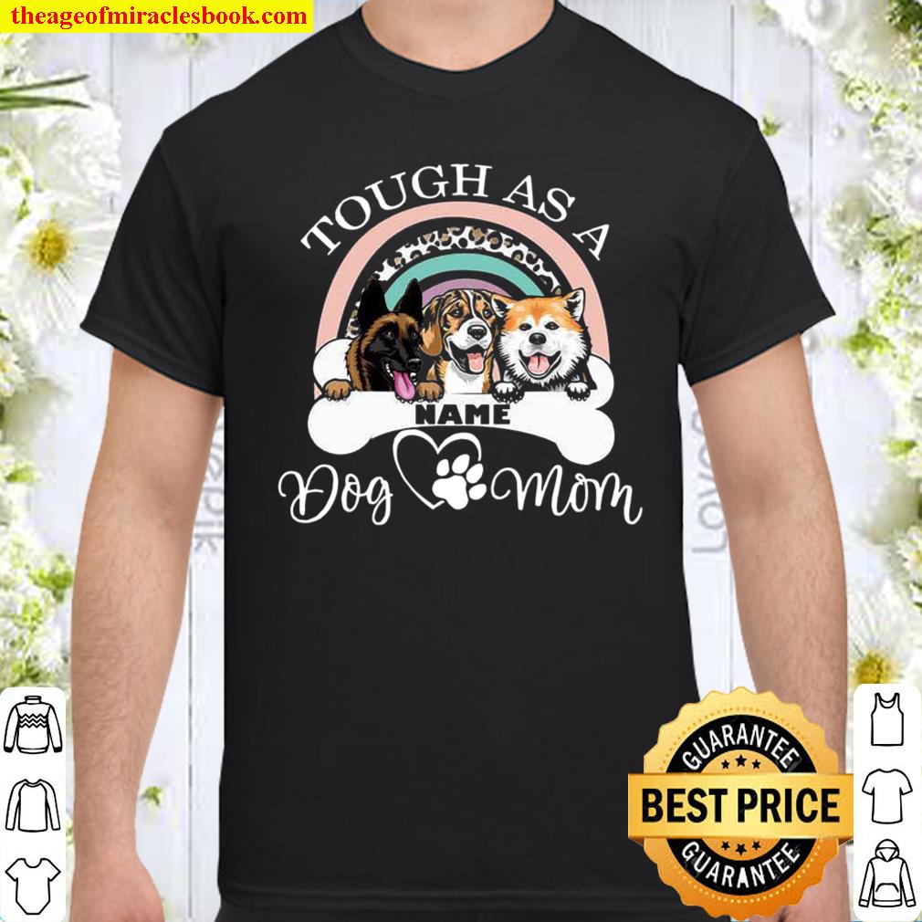 Tough As A Dog Mom Shirt, hoodie, tank top, sweater