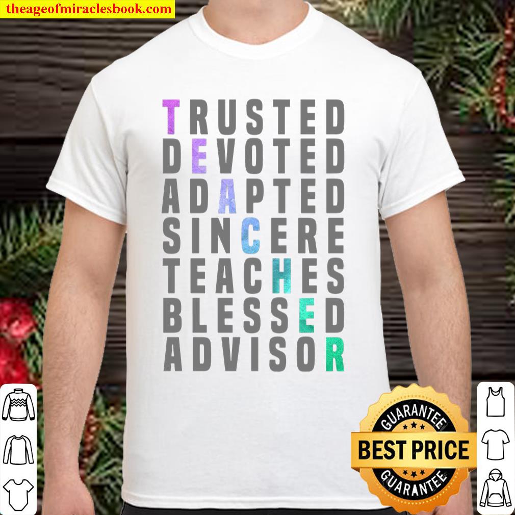 Trusted Devoted Adapted Sincere Teaches Blessed Advisor Shirt